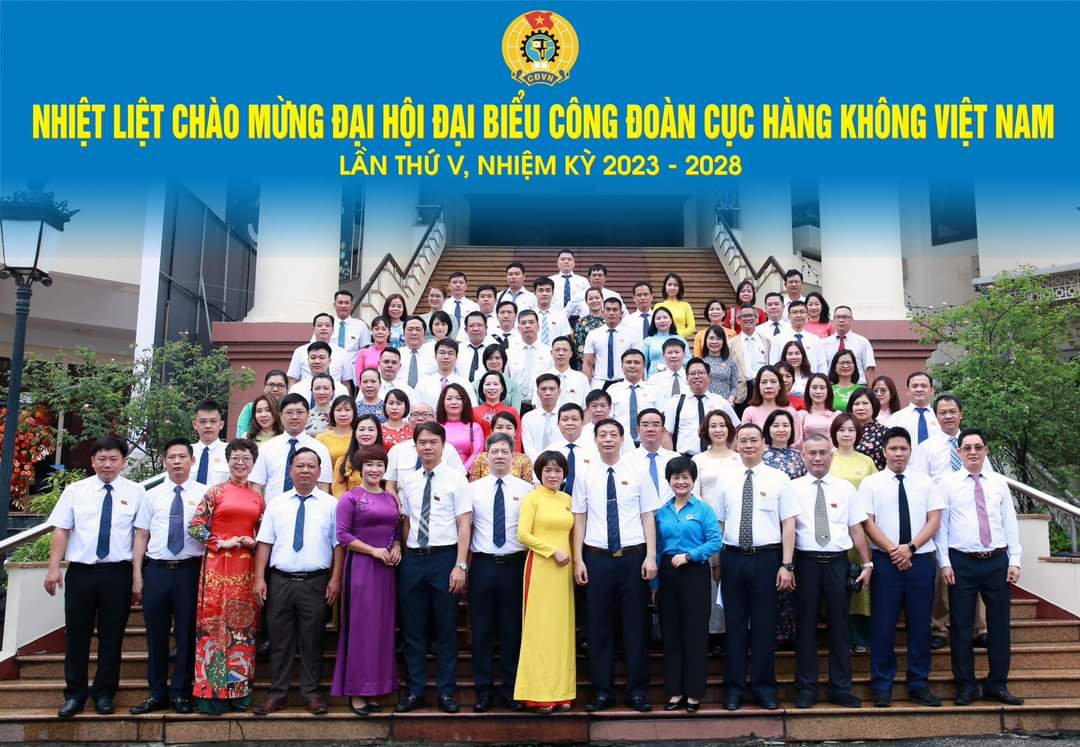 Đại hội công đoàn Cục Hàng không Việt Nam lần thứ V, nhiệm kỳ 2023-2028